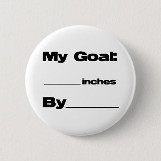 Inches Goal 2 Inch Round Button
