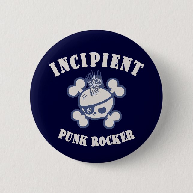 Incipient Punk Rocker 2 Inch Round Button (Front)
