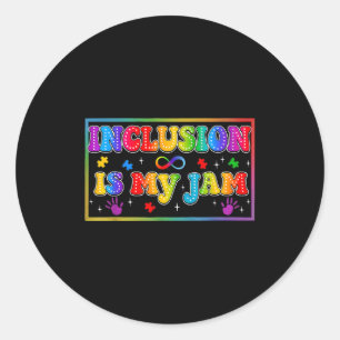 Inclusion is jam autism sped teacher classic round sticker