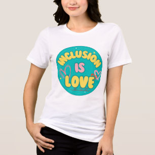 Inclusion is Love Tri-Blend Shirt