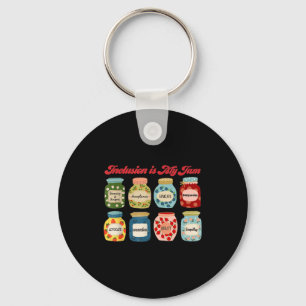 Inclusion Is My Jam Special Education Teacher Auti Keychain