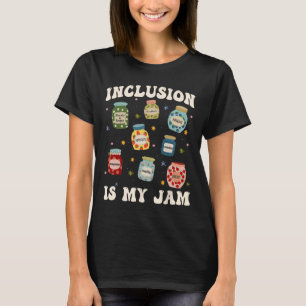 Inclusion Is My Jam Sped Teacher Special Education T-Shirt