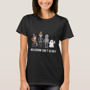 Inclusion Isn't Scary Slp Halloween Costume Sped T T-Shirt