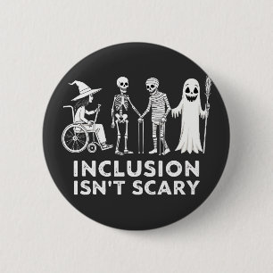 Inclusion isn't scary Spooky Skeleton Teacher 2 Inch Round Button