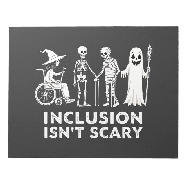 Inclusion isn't scary Spooky Skeleton Teacher  Notepad (Front)