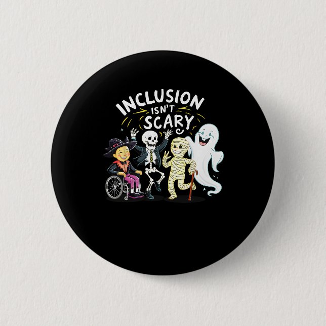 Inclusion Isn't Scary Teacher Skeleton Ghost Cute  2 Inch Round Button (Front)