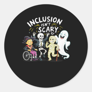 Inclusion Isn't Scary Teacher Skeleton Ghost Cute Classic Round Sticker