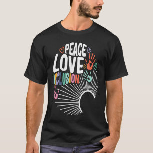 Inclusion Matters Peace Love Inclusion Hands Autis T-Shirt