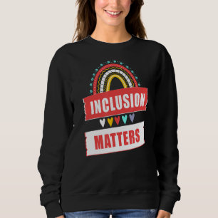 Inclusion Matters Special Education Autism Awarene Sweatshirt