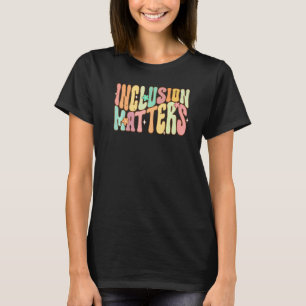Inclusion Matters Special Education Autism Awarene T-Shirt