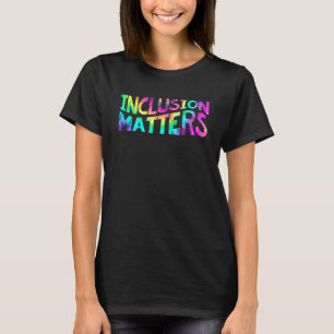 Inclusion Matters Special Education Tie Dye Positi T-Shirt