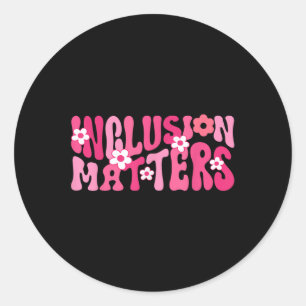 Inclusion S Special Education Teacher Health Aware Classic Round Sticker