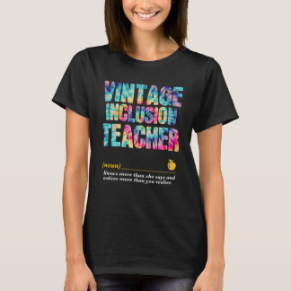 Inclusion Teacher Appreciation Week Back to School T-Shirt