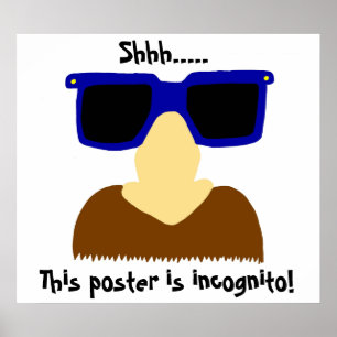 Incognito Moustache & Glasses Poster