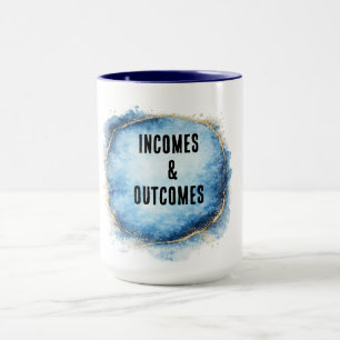 INCOMES & OUCTOMES MUG