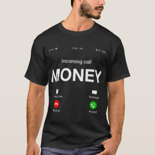 Incoming Call Money Is Calling Illustration Graphi T-Shirt