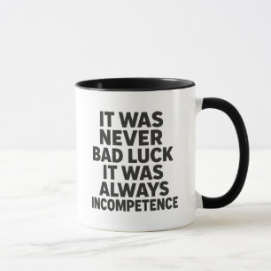 Incompetence Mug