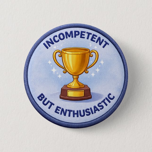 Incompetent 2 Inch Round Button (Front)