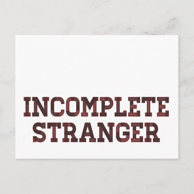Incomplete Stranger Horizontal Postcard (Front)