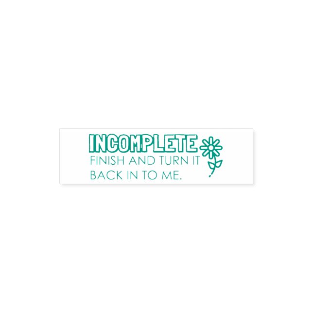 Incomplete Work Self Inking Rubber Stamp (Design)