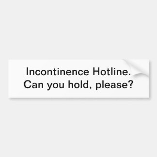 Incontinence hotine - bumper sticker