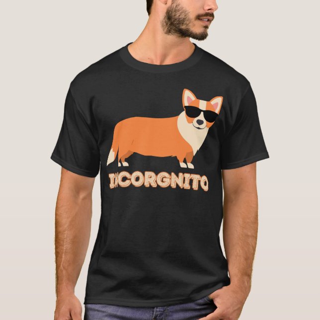 Incorgnito Corgi Lover Dog Lover Funny T-shirt (Front)