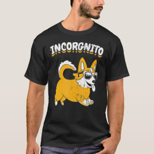 Incorgnito Dog Corgi T-Shirt