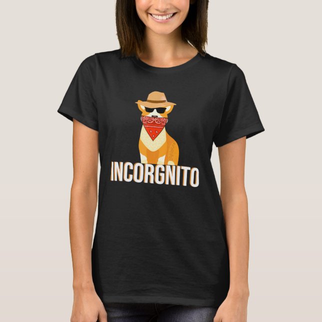 Incorgnito Funny Corgi T-Shirt (Front)