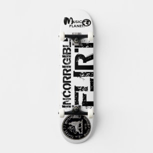INCORRGIBLE FLIRT Skateboard