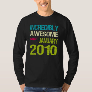 Incredible Awesome Since January 2010 Birthday T-Shirt