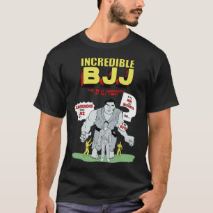 Incredible BJJ Brazilian Jiu Jitsu BJJ MMA T-Shirt