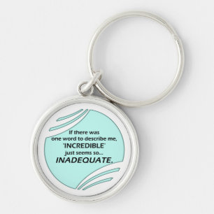 Incredible is inaccurate keychain