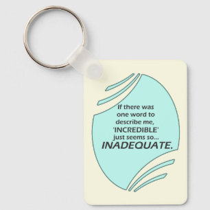 Incredible is inaccurate keychain