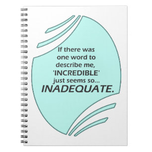 Incredible is inaccurate notebook