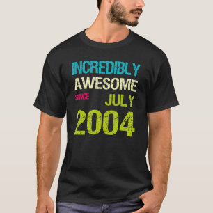 Incredibly Awesome Since July 2004 Birthday T-Shirt