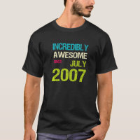 Incredibly Awesome Since July 2007 Birthday