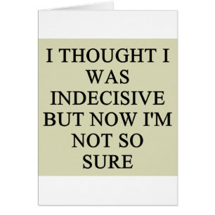 indecision doubt design