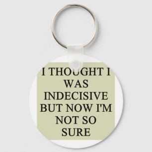 indecision doubt design keychain