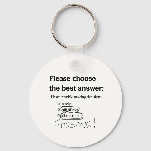 Indecisive - Trouble Making Decisions Keychain (Front)