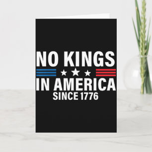 Independence Day 4th Of July 1776 No Kings Card