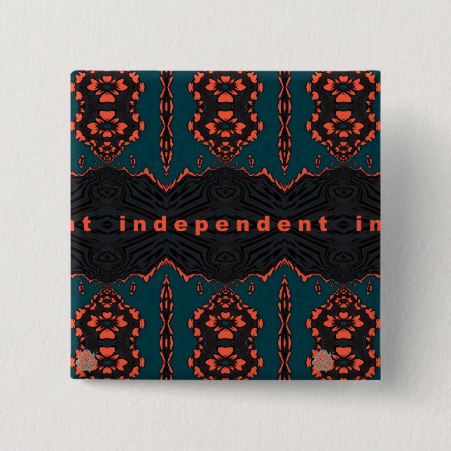 Independent and proud! 2 inch square button (Front)