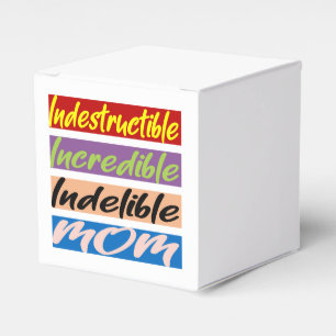 Indestructible, Incredible, Indelible Mom Favor Box
