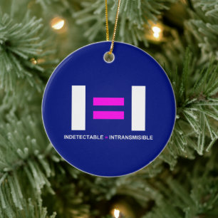 Indetectable es igual a Intransmisible VIH Ceramic Ornament