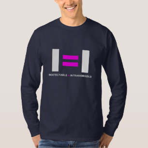 Indetectable es igual a Intransmisible VIH T-Shirt