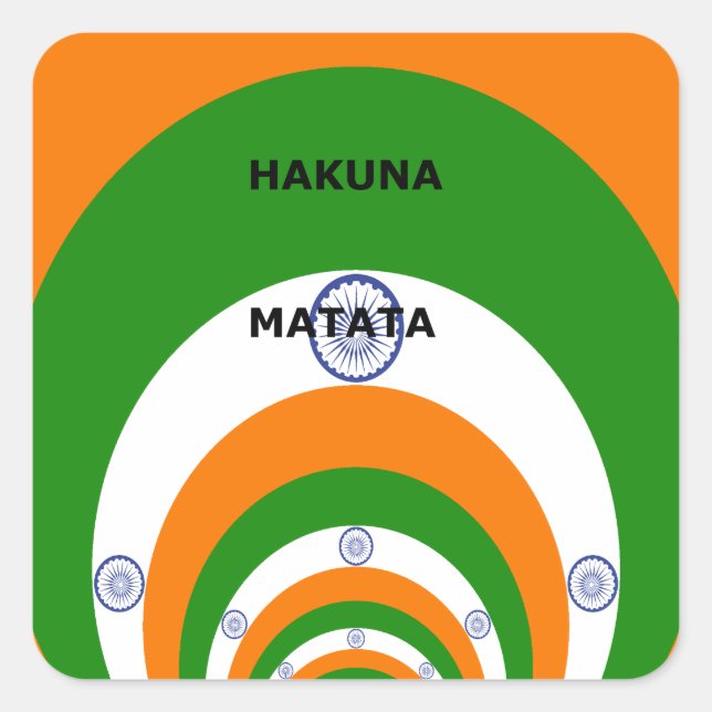 India National Flag Colours Design. Hakuna Matata Square Sticker (Front)