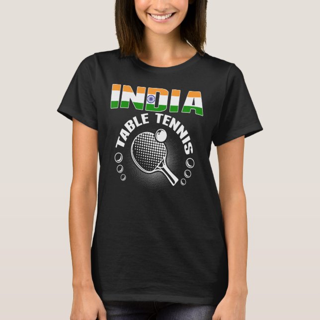 India Table Tennis     Support Indian Ping Pong Te T-Shirt (Front)