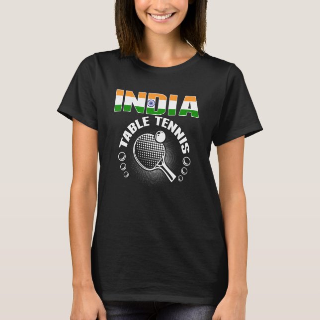 India Table Tennis     Support Indian Ping Pong Te T-Shirt (Front)