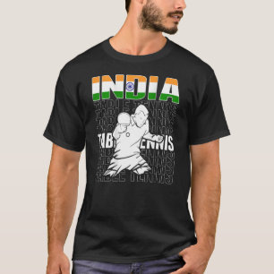 India Table Tennis   Support Indian Ping Pong Team T-Shirt