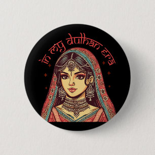Indian Bride To Be Bridal Desi Wedding In My Dulha 2 Inch Round Button