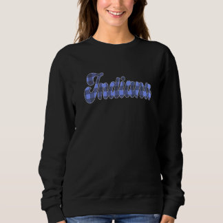 Indiana IN Plaid Script Text Pride For Women Men   Sweatshirt
